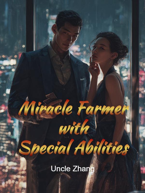 Miracle Farmer with Special Abilities