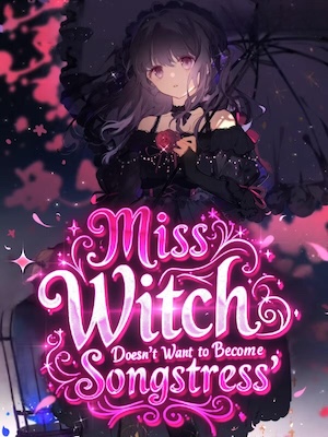 Miss Witch Doesn't Want to Become a Songstress