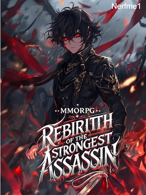 MMORPG: Rebirth Of The Strongest Assassin