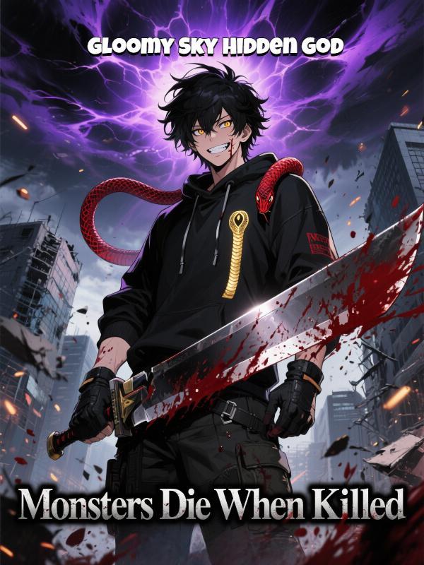 Monsters Die When Killed