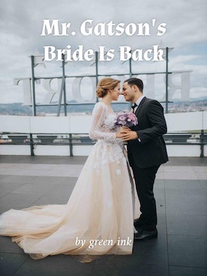Mr. Gatson's Bride Is Back