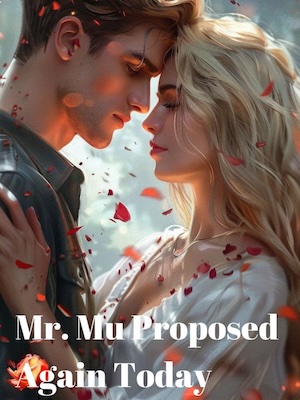 Mr. Mu Proposed Again Today