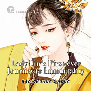 MTL - Lady Lin’s First-ever Journey to Immortality