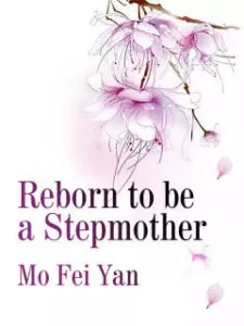 MTL - Reborn to be a Stepmother