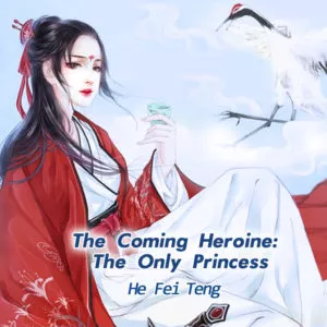 MTL - The Coming Heroine: The Only Princess