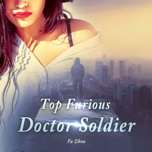 MTL - Top Furious Doctor Soldier