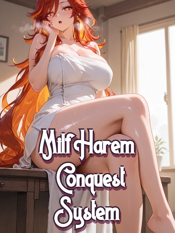 My Milf Harem Conquest System In A Women's World