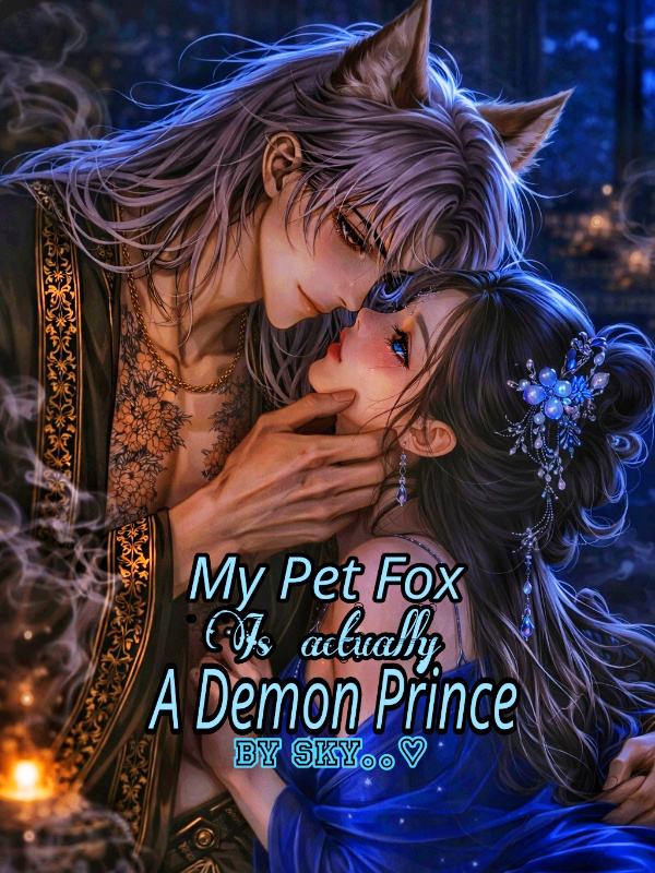 My Pet Fox Is Actually A Demon Prince