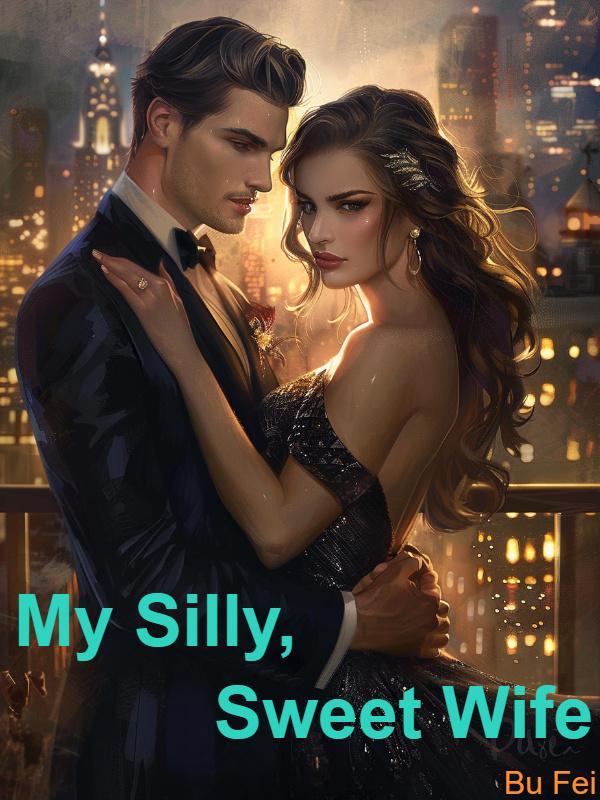 My Silly, Sweet Wife