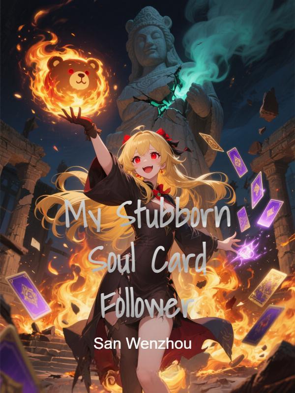 My Stubborn Soul Card Follower