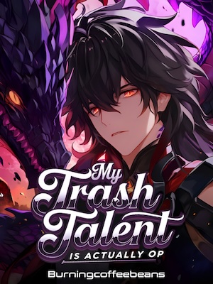 My Trash Talent Is Actually OP!