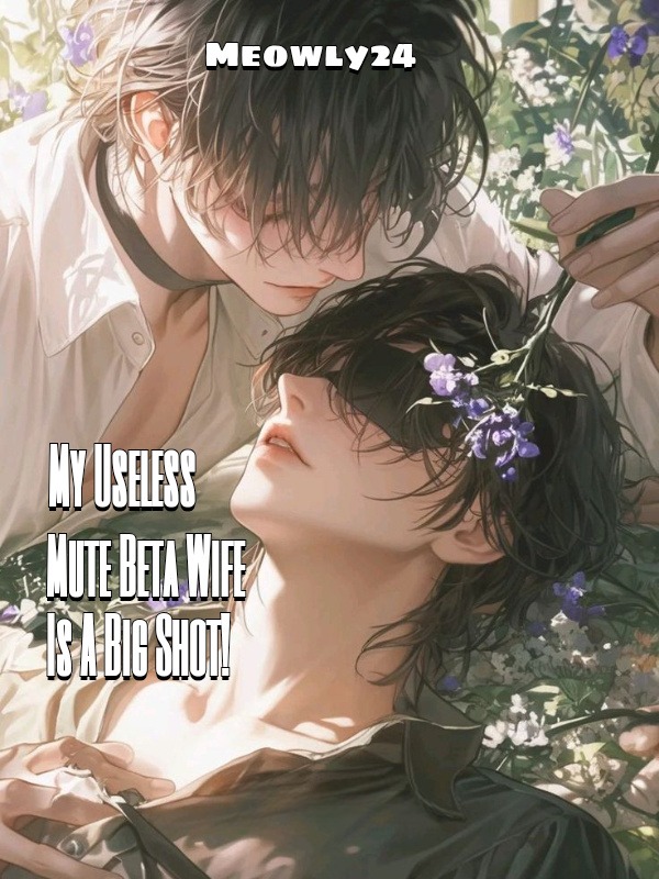 My Useless Mute Beta Wife Is A Big Shot!