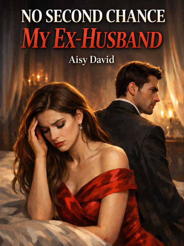NO SECOND CHANCE, MY EX-HUSBAND