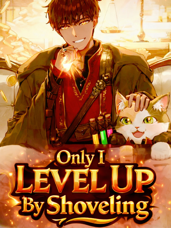 Only I Level Up By Shoveling