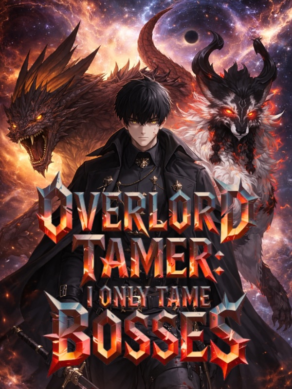 Overlord Tamer:I Only Tame Bosses