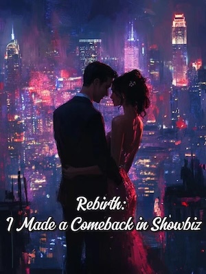 Rebirth: I Made a Comeback in Showbiz