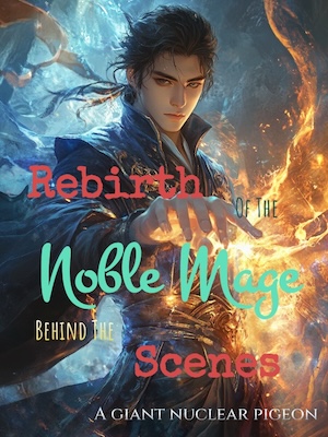 Rebirth Of The Noble Mage Behind The Scenes