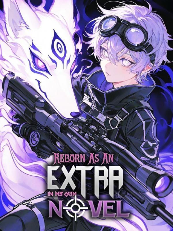 Reborn As An Extra In My Own Novel