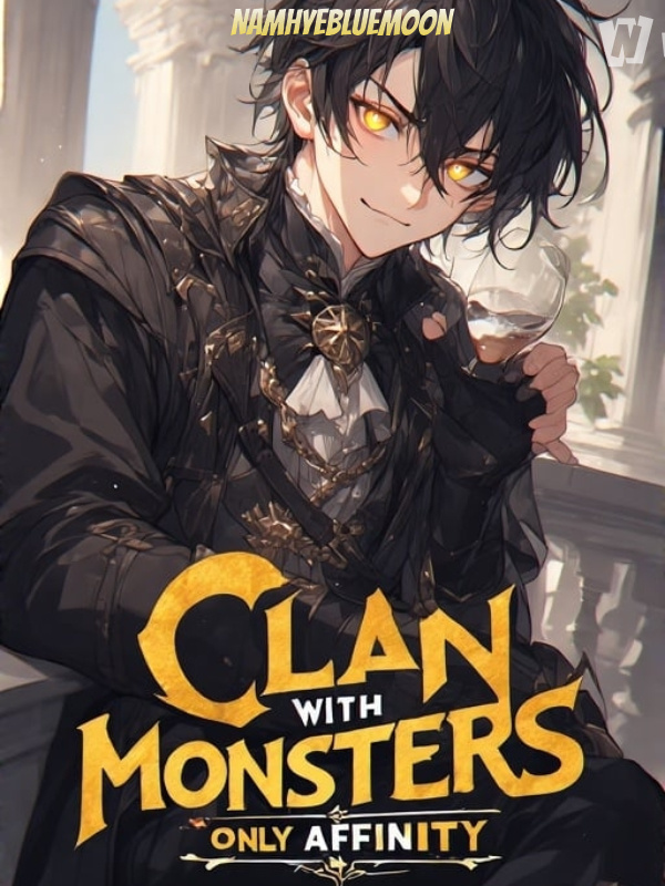 Reborn into Beast Tamer Clan with Monsters-Only Affinity