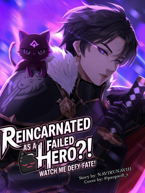 Reincarnated as a failed hero?! Watch me Defy Fate!