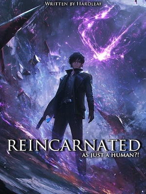 Reincarnated as Just a Human?!