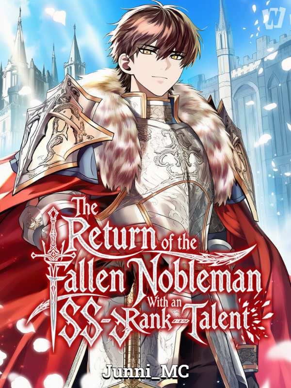 Return of the Fallen Nobleman With an SSS-Rank Talent