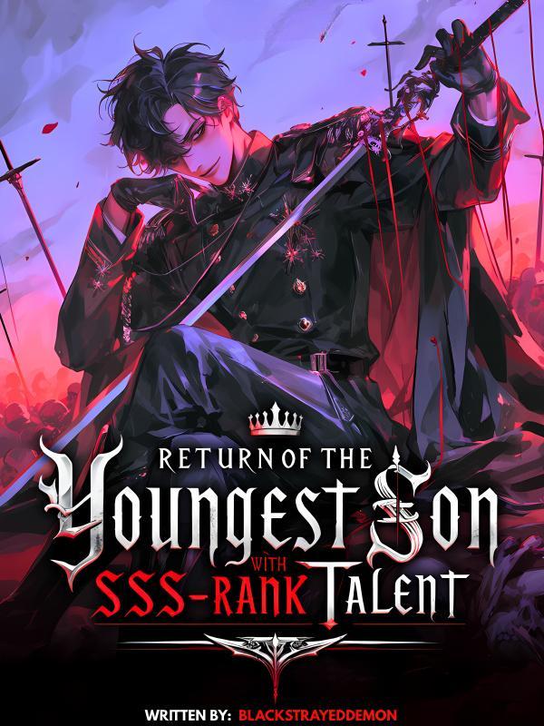 Return of the Youngest Son with SSS-Rank Talent