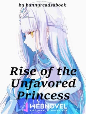 Rise of the Unfavored Princess