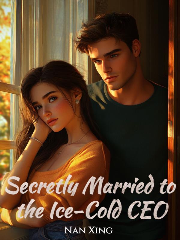 Secretly Married to the Ice-Cold CEO