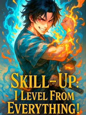 Skill-Up: I Level from Everything!
