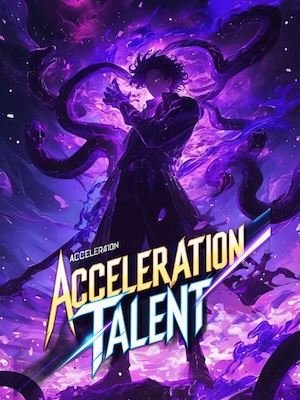 SSS-Grade Acceleration Talent made me Fastest Lord of Apocalypse