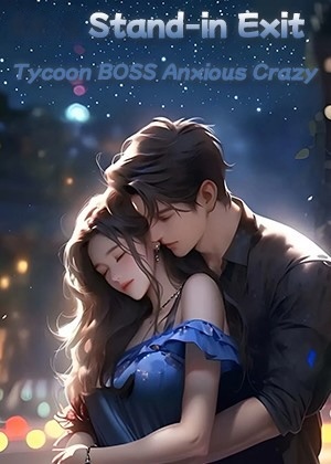 Stand-in Exit, Tycoon Boss Anxious Crazy