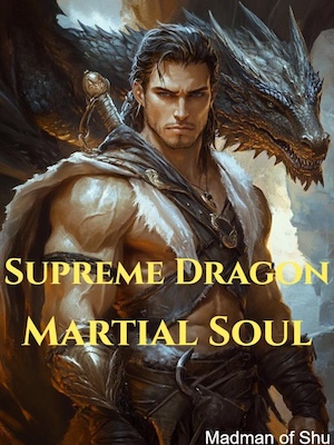 Supreme Dragon Martial Soul