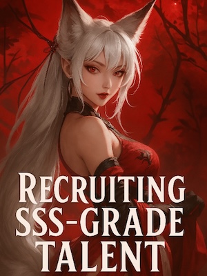 Supreme Master: Cultivation Starts After Recruiting SSS-Grade Talent