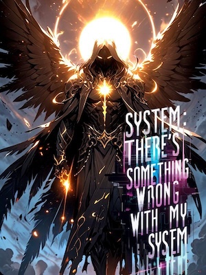 System: There's Something Wrong With My System.