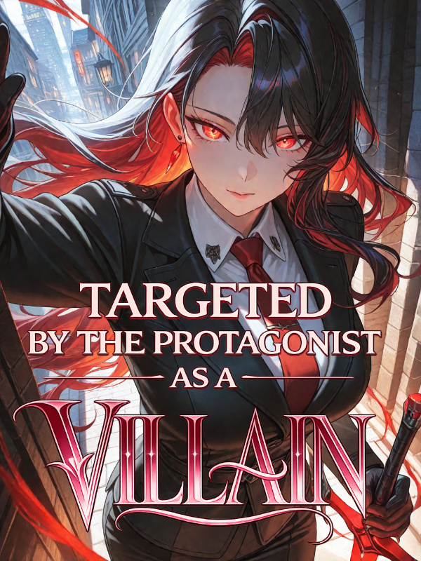 Targeted By The Protagonist As A Villain