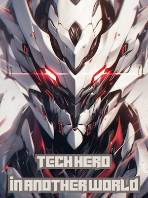 Tech Hero in Another World
