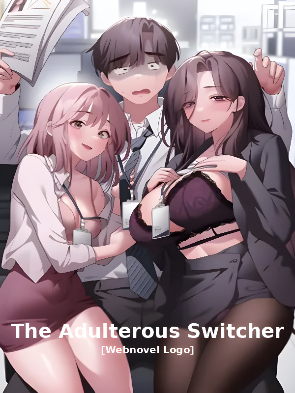 The Adulterous Switcher
