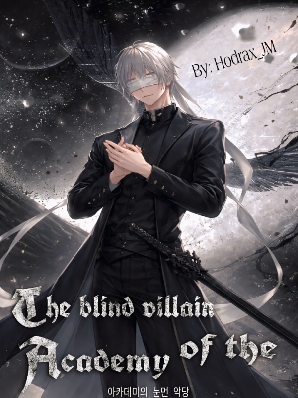 The blind villain of the academy