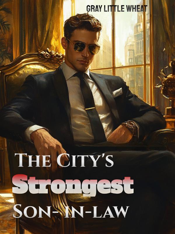 The City's Strongest Son-in-law