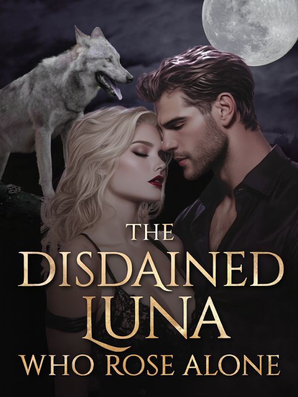 The Disdained Luna Who Rose Alone