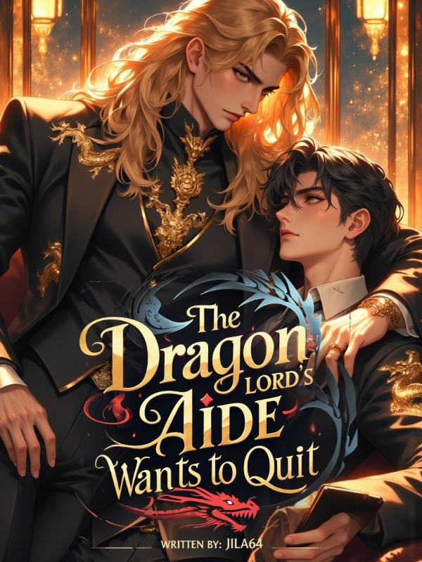 The Dragon Lord's Aide Wants to Quit [BL]