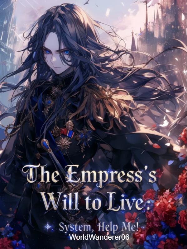 The Empress's Will to Live: System Help Me!