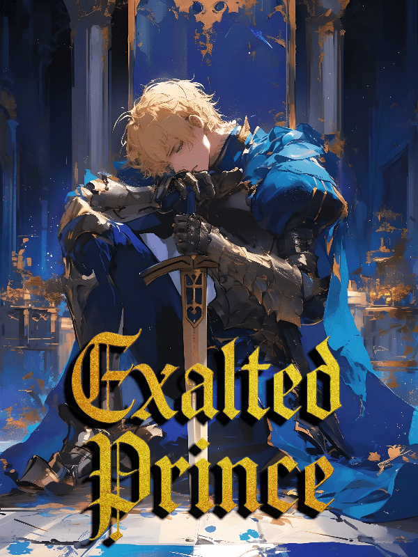 The Exalted Prince Lives Again