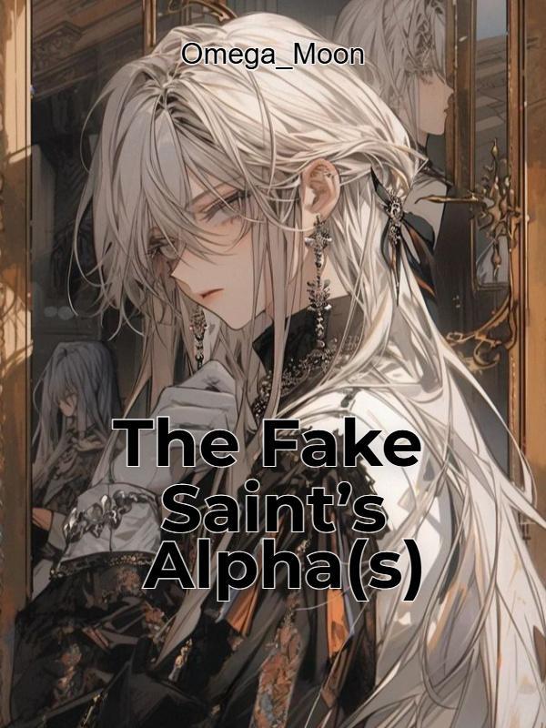 The Fake Saint's Alpha(s) (BL)