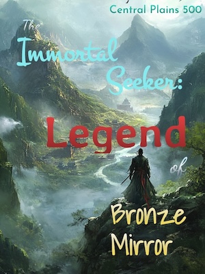 The Immortal Seeker: Legend of Bronze Mirror