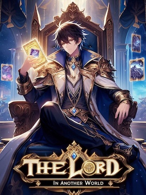 The Lord: In Another World, I Have a Summoning Card !