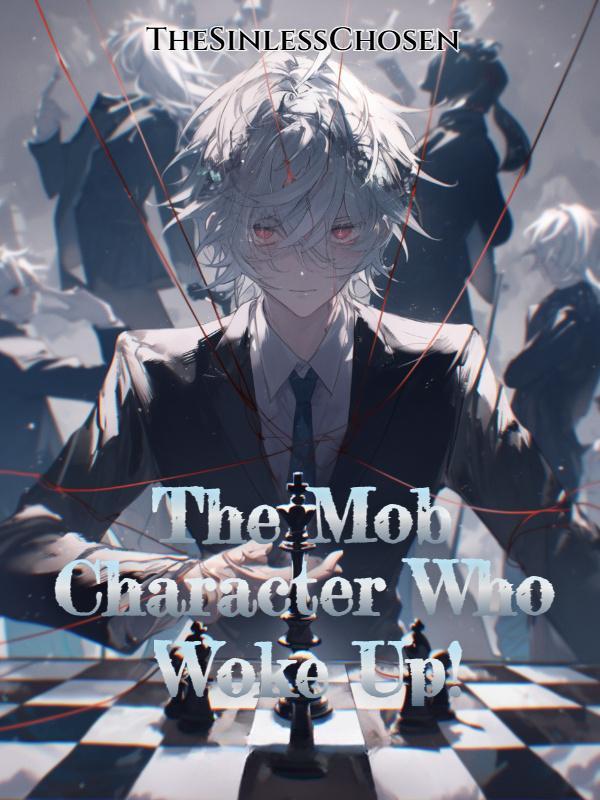 The Mob Character Who Woke Up!