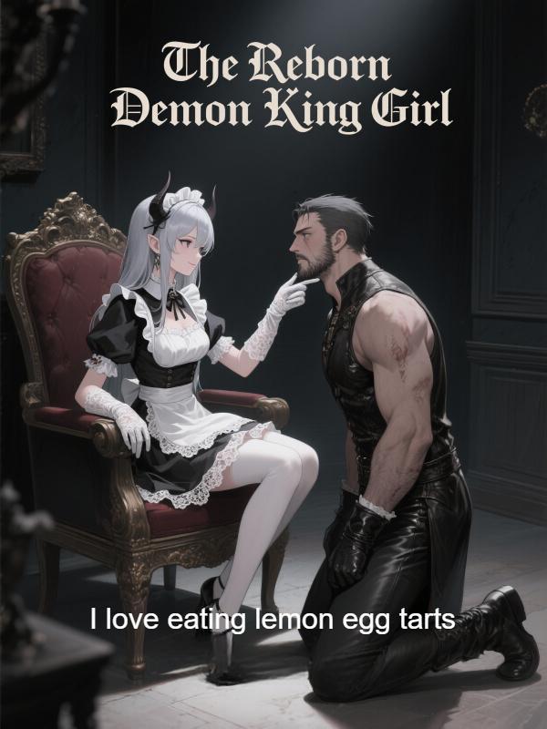 The Reborn Demon King Girl