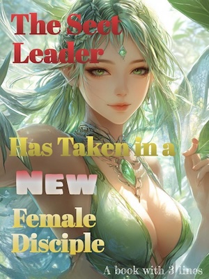 The Sect Leader Has Taken in a New Female Disciple